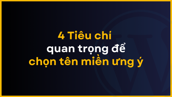 4 tieu chi quan trong de chon ten mien ung y thumnail