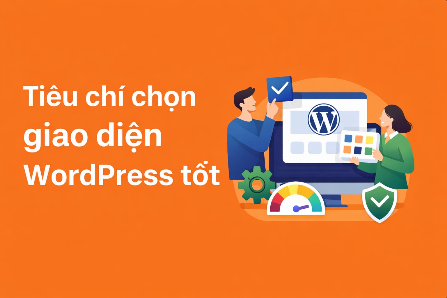 Tiêu chí chọn giao diện WordPress tốt